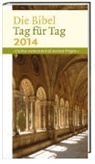 Karin Jeromin, Hanneliese Steichele, Bertold Zwick - Die Bibel Tag für Tag, Großdruckausgabe 2014