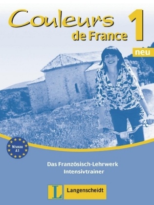 Sylvie Bernard - Couleurs de France, Neubearbeitung: Couleurs de France Neu 1 A1 - Niveau A1