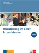 Brau, Angelik Braun, Angelika Braun, Szablewski-Cavus, Petra Szablewski-Cavus - Orientierung im Beruf, Intensivtrainer mit Audio-CD