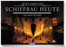 Peter Andryszak - Schiffbau heute