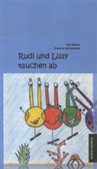Pia Schrot, Pauline Willenbrink - Rudi und Lissy tauchen ab