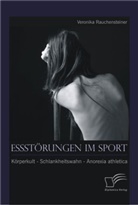 Veronika Rauchensteiner - Essstörungen im Sport