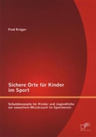 Fred Krüger - Sichere Orte für Kinder im Sport