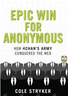 Cole Stryker - Epic Win for Anonymous