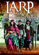Ina Dahm - LARP - Einstieg in ein phantastisches Hobby