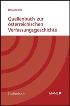 Wilhelm Brauneder - Quellenbuch zur österreichischen Verfassungsgeschichte 1848-1955