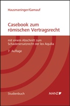 Richard Gamauf, Herbert Hausmaninger - Casebook zum römischen Vertragsrecht
