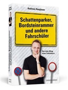Andreas Hoeglauer - Schattenparker, Bordsteinrammer und andere Fahrschüler
