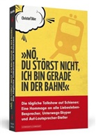Christof Dörr, Jana Moskito, Jana Moskito - "Nö, du störst nicht, ich bin gerade in der Bahn!"