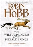 Robin Hobb, XXX - The Wilful Princess and the Piebald Prince