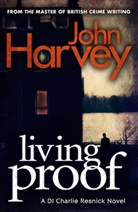 John Harvey - Living Proof