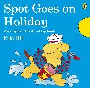 Eric Hill,  HILL ERIC - Spot Goes on Holiday