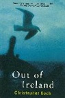 Christopher Koch, Koch Christopher - Out Of Ireland