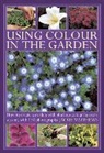 Jackie Matthews, Matthews Jackie - Using Colour in the Garden