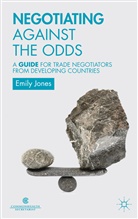 Commonwealth Secretariat, Emily Commonwealth Secretariat Jones, E Jones, E. Jones, Emily Jones, Commonwealt Secretariat... - Negotiating Against the Odds