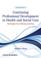 A Alsop, Auldeen Alsop, Auldeen (Sheffield Hallam University Alsop, Alsop Auldeen - Continuing Professional Development in Health and Social Care