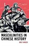 Bret Hinsch, Hinsch Bret - Masculinities in Chinese History
