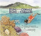 Jacqueline L. Padilla-Gamino, Jacqueline L. Padilla-Gamiano, Jacqueline L. Padilla-Gamino, Jacqueline L. Padilla-Gamiño, Marjorie Leggitt - Kupe Amp the Coral Reef Exploricb