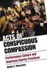 Sheila C. Moeschen - Acts of Conspicuous Compassion