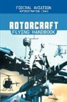 Federal Aviation Adminstration - Rotorcraft Flying Handbook