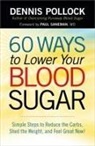 Dennis Pollock, Gossard - 60 Ways to Lower Your Blood Sugar