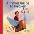 Anthony Destefano, DESTEFANO ANTHONY MADRID ERWIN, Erwin (ART) Destefano. Anthony/ Madrid, Erwin Madrid, Gift - A Travel Guide to Heaven for Kids