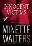 Minette Walters - Innocent Victims
