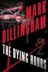 Mark Billingham - The Dying Hours