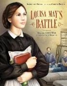 Kathleen Krull, Kathleen/ Beccia Krull, KRULL KATHLEEN BECCIA CARLYN I, Carlyn Beccia, Marin Marinov, Marin A. Marinov - Louisa May's Battle
