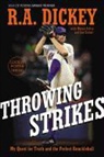 Wayne Coffey, Sue Corbett, R. A. Dickey, R. A./ Corbett Dickey, R.A. Dickey - Throwing Strikes