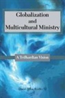 David J. Ayotte, David John Ayotte - Globalization and Multicultural Ministry
