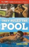 John Lohn - They Ruled the Pool