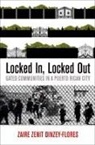 Zaire Zenit Dinzey Flores, DINZEY FLORES ZAIRE ZENIT, Zaire Zenit Dinzey-Flores - Locked In, Locked Out