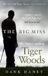 Hank Haney, Haney Hank - Big Miss