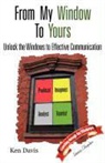Ken Davis - From My Window to Yours: Unlock the Windows to Effective Communication