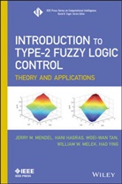 Hagras, Han Hagras, Hani Hagras, Jerry Mendel, Melek, William W Melek... - Introduction to Type-2 Fuzzy Logic Control