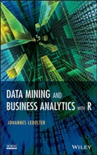 Ledolter, J Ledolter, Johannes Ledolter, Johannes (University of Iowa Ledolter - Data Mining and Business Analytics With R