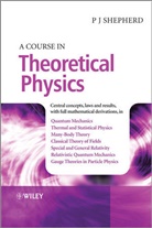 P John Shepherd, P. John Shepherd, Peter J. Shepherd, Pj Shepherd, SHEPHERD P JOHN, Shepherd P. John - Course in Theoretical Physics