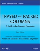 American Institute of Chemical Engineers (AIChE), AIChE, . AIChE, Aiche (COR), American Institute of Chemical Engineers, American Institute of Chemical Engineers (AIChE) - Aiche Equipment Testing Procedure - Trayed and Packed Columns