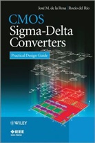 JM de la Rosa, Jos? De La Rosa, José de la Rosa, Jose M de la Rosa, José M de la Rosa, Jose M. De La Rosa... - Cmos Sigma-Delta Converters