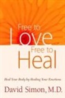 David Simon, David Simon M. D. - Free to Love, Free to Heal