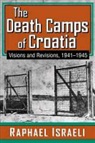 Raphael Israeli - Death Camps of Croatia