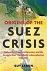 Guy Laron, Guy (The Hebrew University At Jerusalem) Laron, Laron Guy - Origins of the Suez Crisis