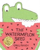 Greg Pizzoli, Greg/ Pizzoli Pizzoli, Greg Pizzoli - The Watermelon Seed