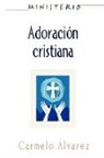 Carmelo Alvarez, Assoc For Hispanic Theological Education, Association for Hispanic Theological Edu, Association for Hispanic Theological Education - Adoracion Cristiana