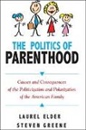 Laurel Elder, Laurel/ Greene Elder, ELDER LAUREL GREENE STEVEN, Steven Greene - The Politics of Parenthood