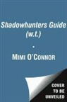 Mimi connor, O&amp;apos, Mimi O'connor - Shadowhunters Guide