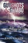John Walker - Gunshots and Gumbo on the Gulf
