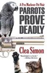Clea Simon - Parrots Prove Deadly