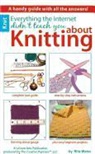 Rita Weiss - Everything the Internet Didn't Teach You About Knitting